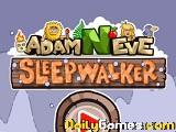 play Adam And Eve Sleepwalker