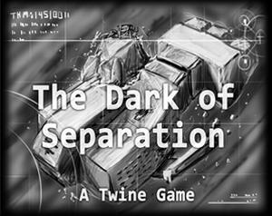 play The Dark Of Separation: Part 1