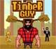 play Timber Guy