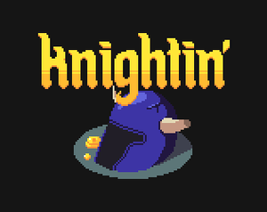 Knightin'