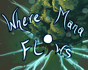 play Where Mana Flows