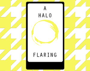 play A Halo, Flaring
