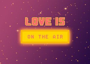 play Love Is On The Air