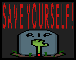 Save Yourself!