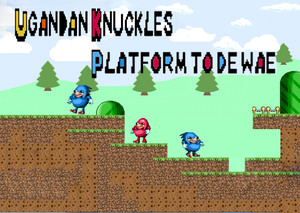 play Ugandan Knuckles Platform To De Wae