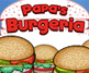 play Papa'S Burgeria