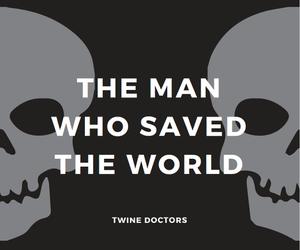 The Man Who Saved The World