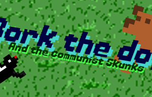play Bork The Dog And The Communist Skunks