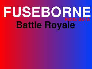 play Fuseborne Battle Royale