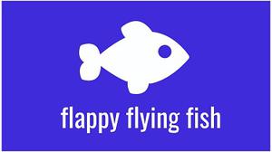 Flappy Flying Fish