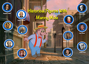 play Historical Figures With Manny Mole