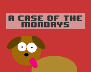 play A Case Of The Mondays