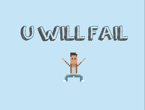 play U Will Fail