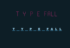 play Type Fall