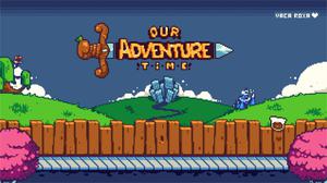 play Our Adventure Time