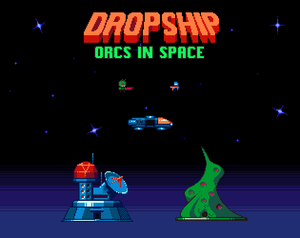 play Dropship: Orcs In Space