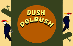 play Dush Dolbush
