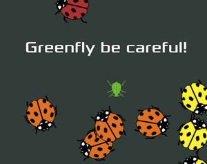 play Greenfly Be Careful!