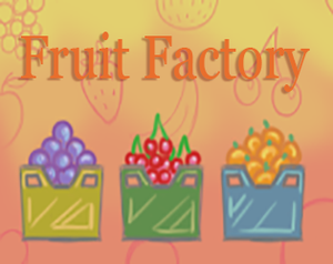 play Fruit Factory