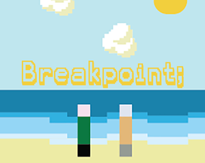 play Breakpoint;