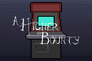 play A Higher Bounty