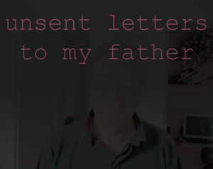 play Unsent Letters To My Father