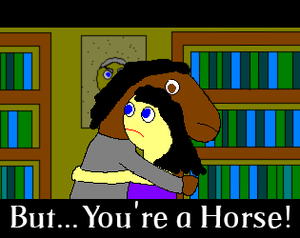 play But... You'Re A Horse