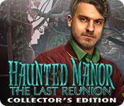 play Haunted Manor: The Last Reunion Collector'S Edition