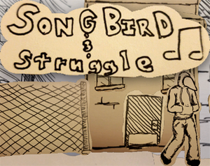 play Songbird & Struggle