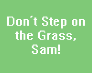 play Don'T Step On The Grass, Sam!