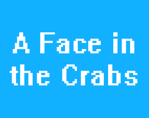 play A Face In The Crabs