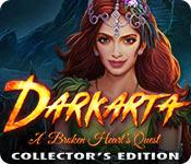 Darkarta: A Broken Heart'S Quest Collector'S Edition