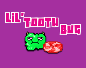play Lil' Tooth Bug