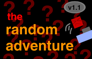 play The Random Adventure - A Platformer {Version 1.1} --Official--