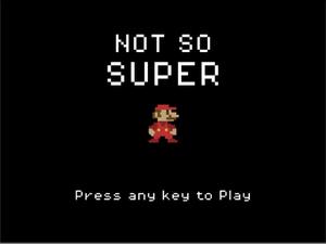 play Not So Super