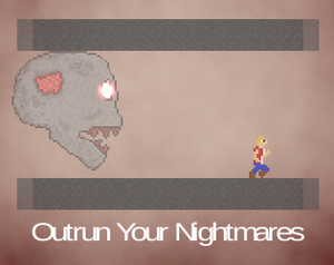 Outrun Your Nightmares