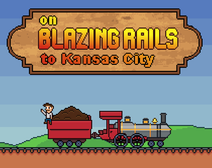 play On Blazing Rails To Kansas City