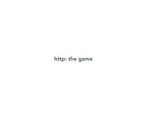 Http: The Game