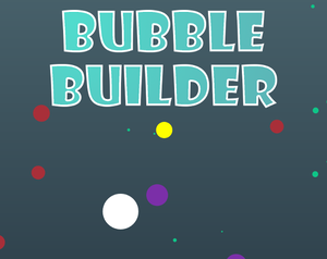 Bubble Builder