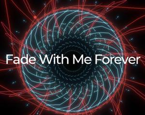 play Fade With Me Forever