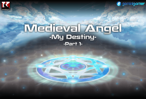 Medieval Angel 5 -My Destiny- (Part 1)