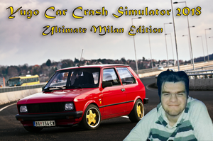 play Yugo Car Crash Simulator 2018: Ultimate Milan Edition