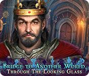 play Bridge To Another World: Through The Looking Glass