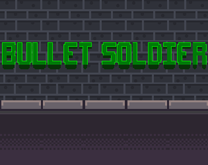 play Bullet Soldier