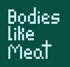 play Bodies Like Meat
