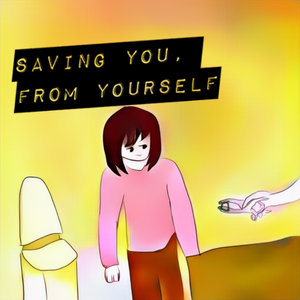 play Saving You, From Yourself