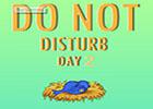 play Nsrgames Do Not Disturb Day 2
