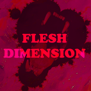 Flesh Dimension 0.2