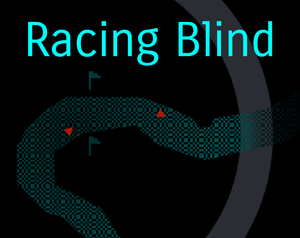 Racing Blind