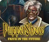 Puppetshow: Faith In The Future